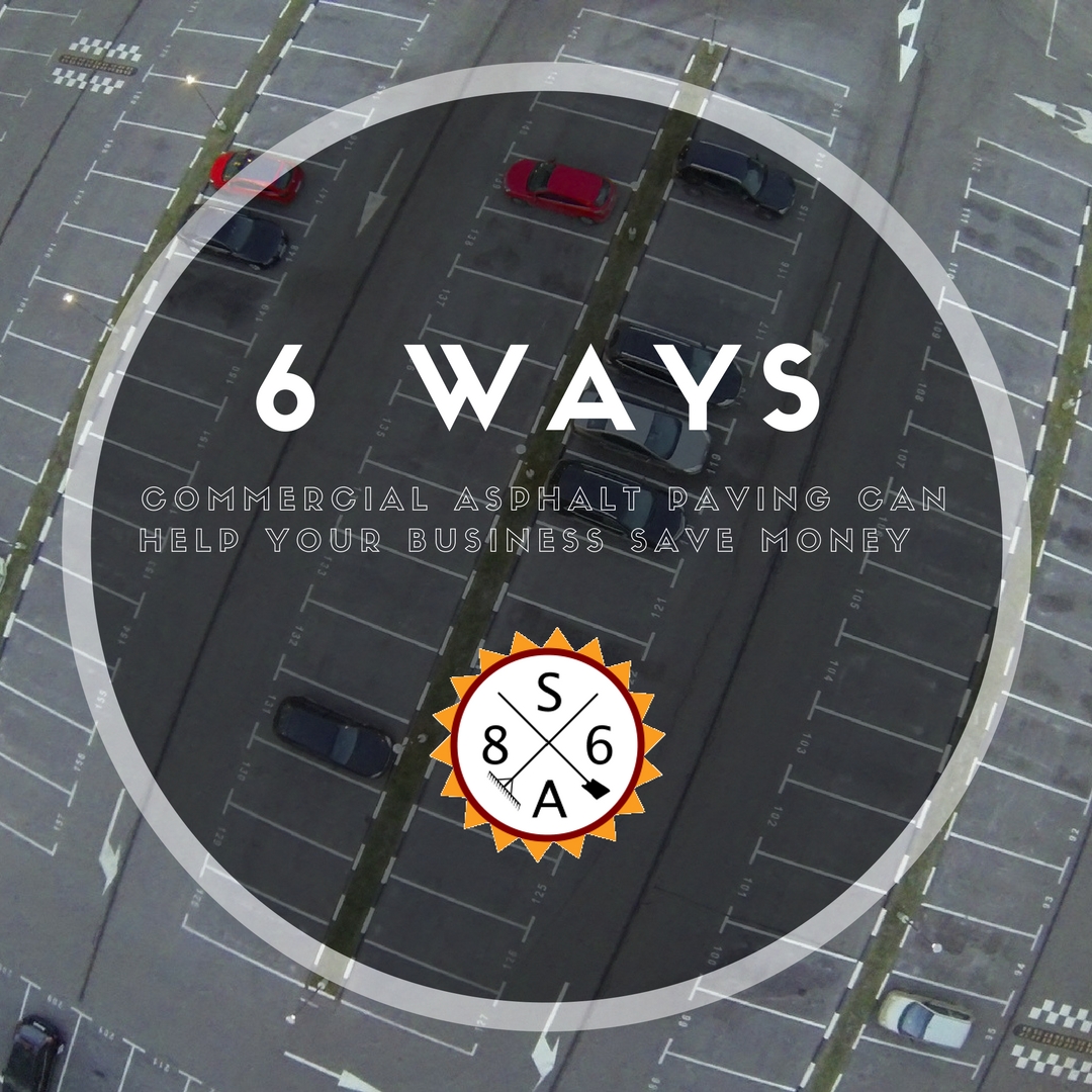 6 Ways Commercial Asphalt Paving Can Help Your Business Save Money