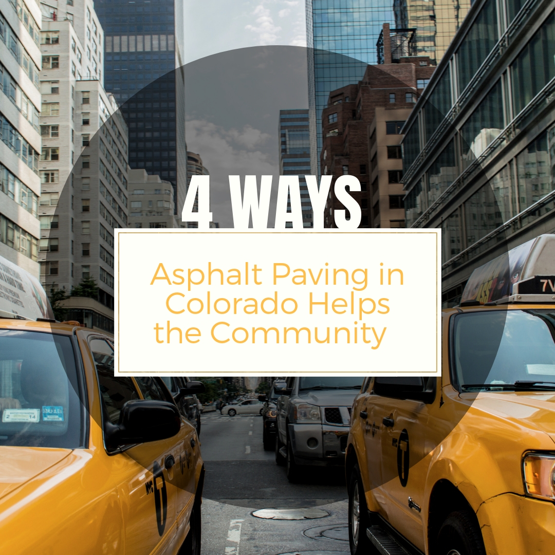 4 Ways Asphalt Paving in Colorado Helps the Community