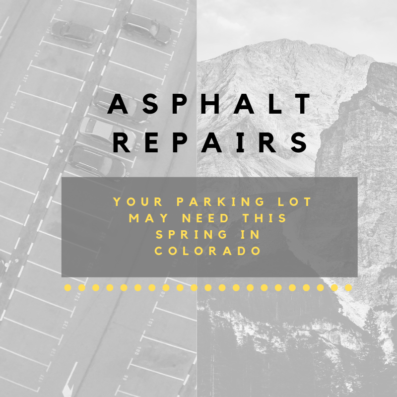 Asphalt Repairs Your Parking Lot May Need This Spring in Colorado