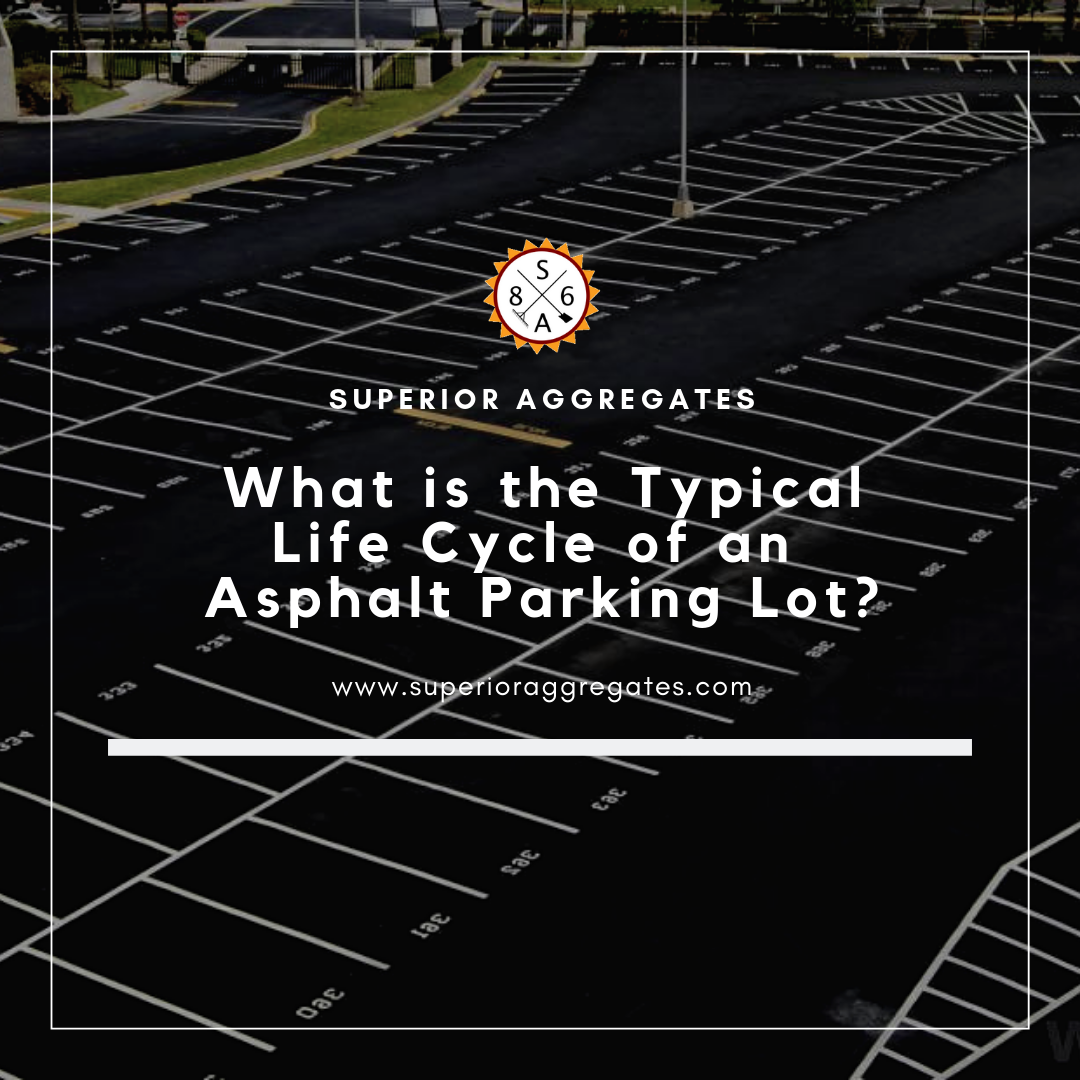What is the Typical Life Cycle of an Asphalt Parking Lot?