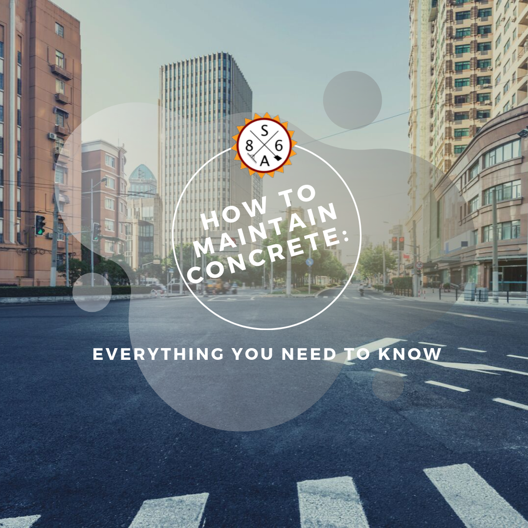 How to Maintain Concrete: Everything You Need to Know