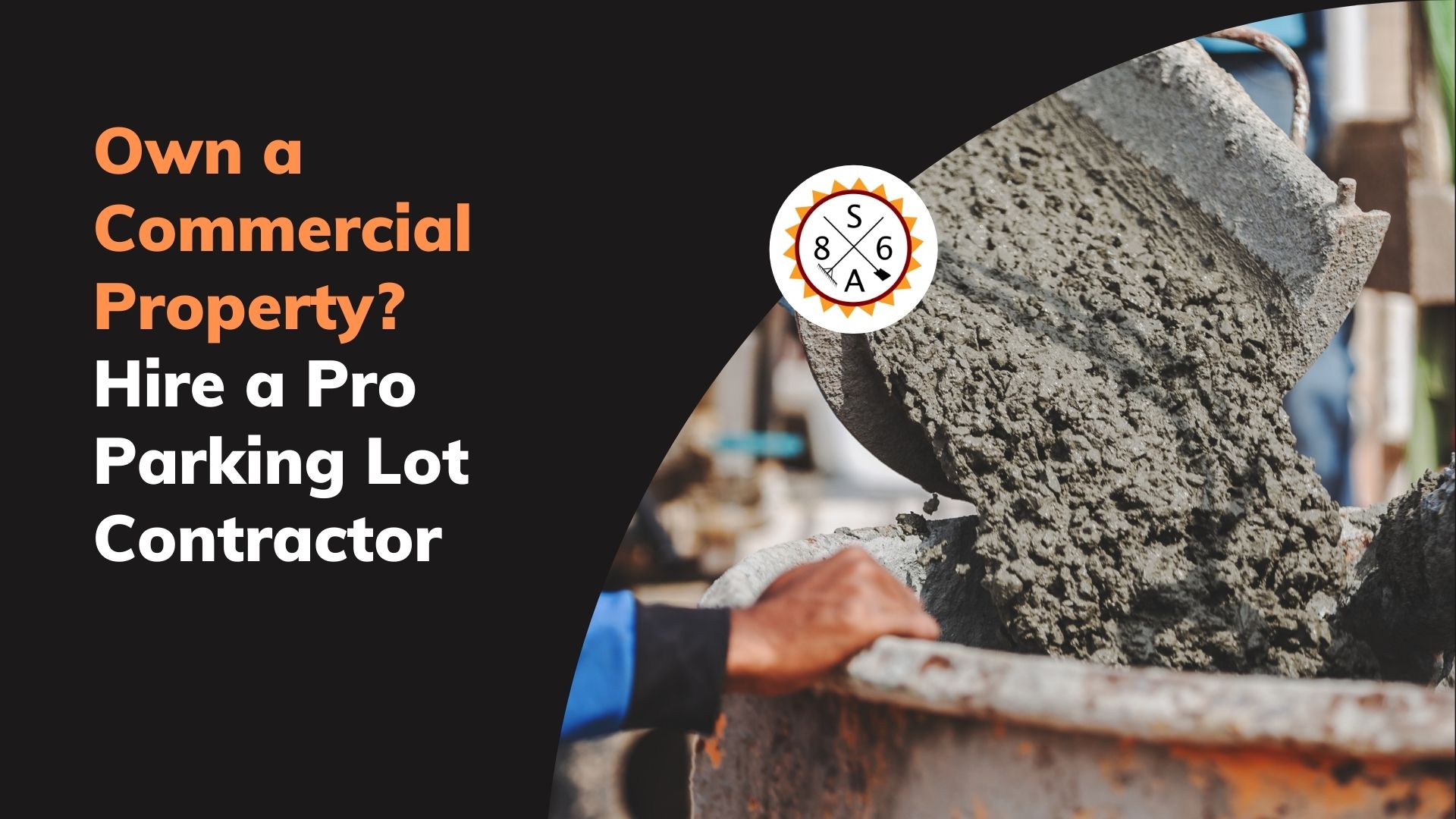 Own a Commercial Property? Hire a Pro Parking Lot Contractor