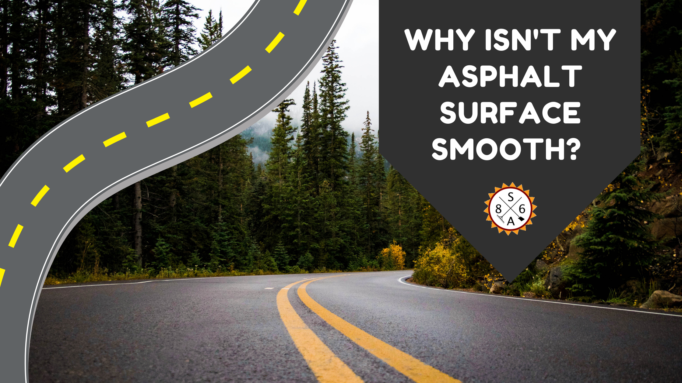 Why Isn’t My Asphalt Surface Smooth?