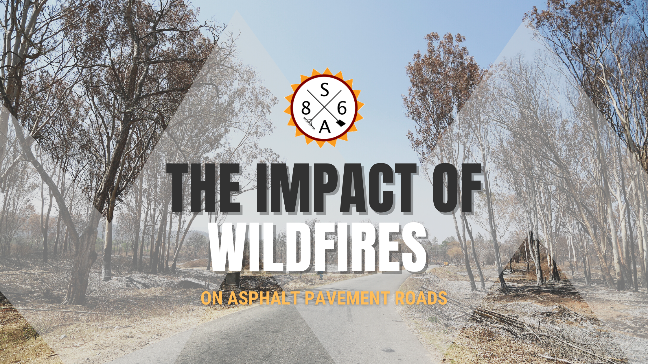 The Impact of Wildfires on Asphalt Pavement Roads