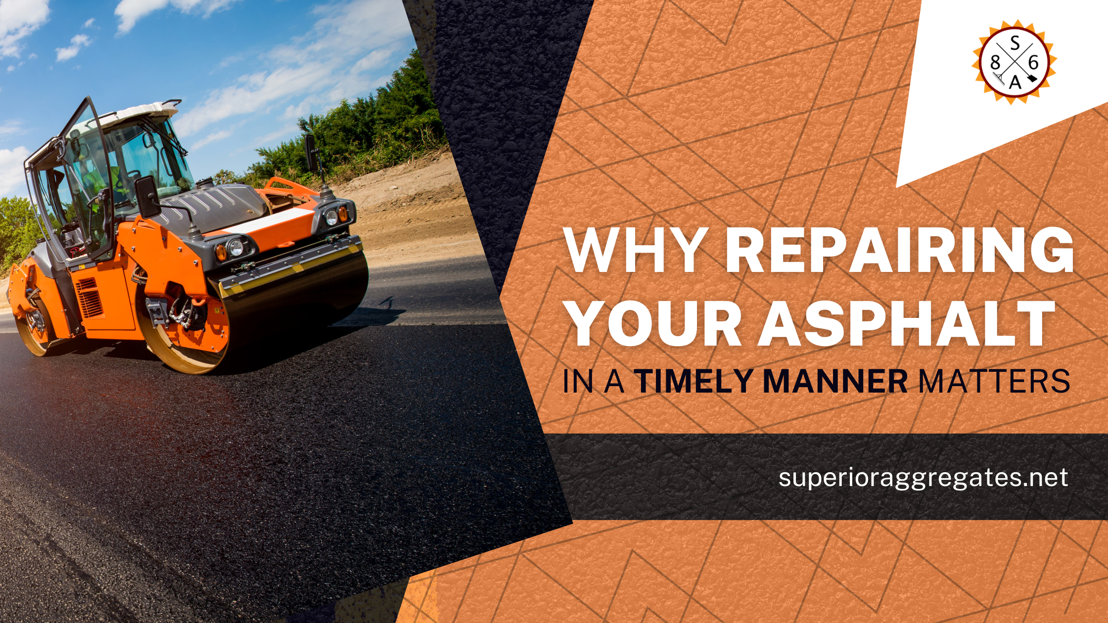 WHY REPAIRING YOUR ASPHALT IN A TIMELY MANNER MATTERS