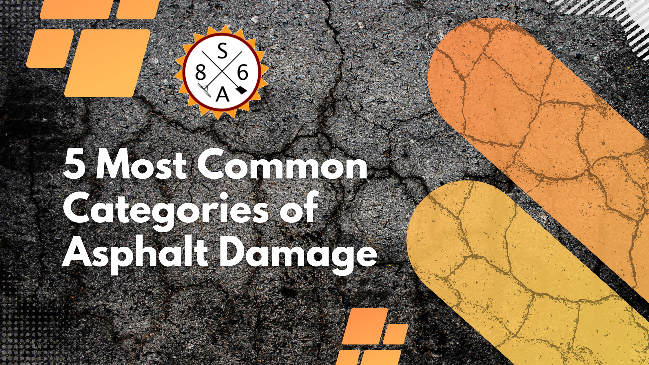 5 Most Common Categories of Asphalt Damage