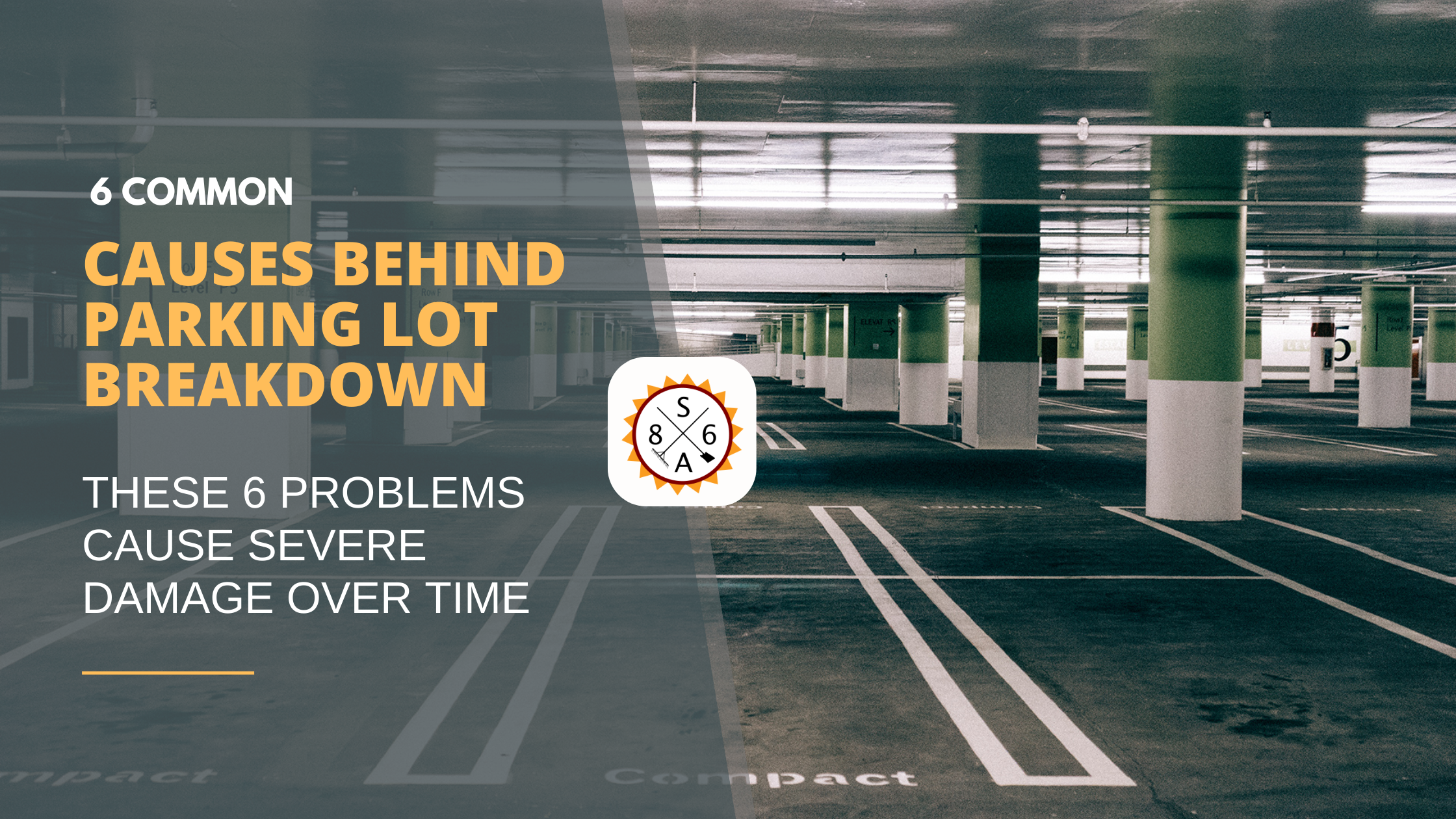 6 COMMON CAUSES BEHIND PARKING LOT BREAKDOWN