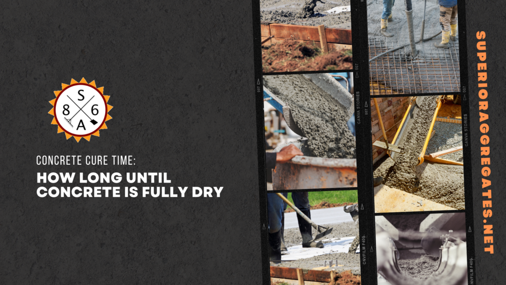 CONCRETE CURE TIME HOW LONG UNTIL CONCRETE IS FULLY DRY Superior