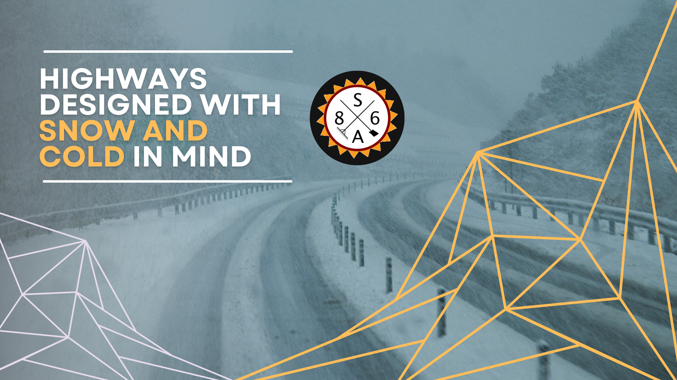 Highways Designed with Snow and Cold in Mind