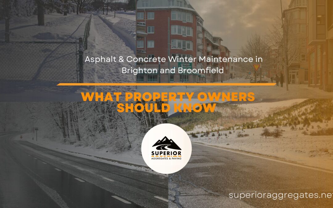 Asphalt & Concrete Winter Maintenance in Brighton and Broomfield: What Property Owners Should Know