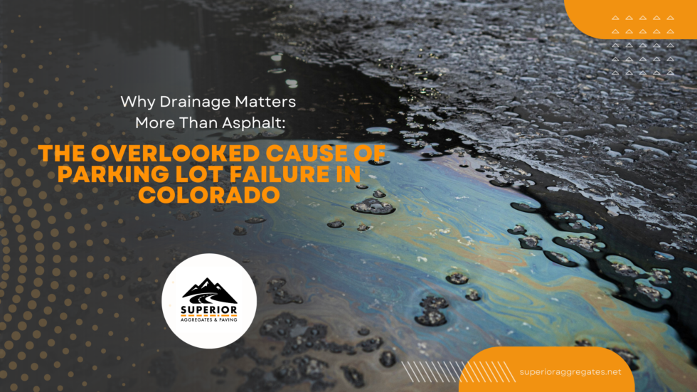 Why Parking Lot Drainage Matters | Asphalt & Pavement Solutions in Colorado